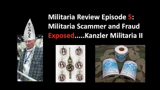 Militaria Review Episode 5: EXPOSED Kanzler Militaria part II