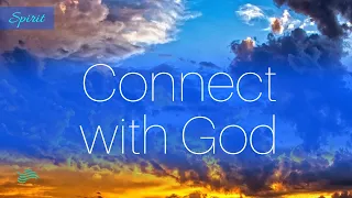 25 Minute Meditation on Connecting with God