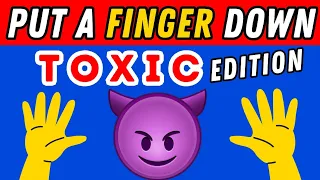 Put A Finger Down If Toxic Edition😈 | Put A Finger Down If Quiz TikTok @Pointandprove