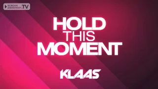 Klaas - Hold This Moment (Original Mix)