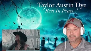 Taylor Austin Dye - " Rest In Peace ( Official Music Video ) " - ( Reaction )