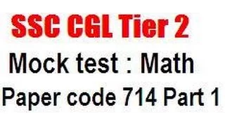 ssc cgl tier 2 math mock test paper code 714 part 1