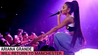 Ariana Grande Will Return To Manchester For Benefit Concert | Hollywire