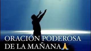 ORACIÓN PODEROSA DE LA MAÑANA🙏 día 23 de mayo