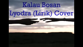 Kalau Bosan - Lyodra (Lirik) Cover by Nabila Ft Tri Suaka