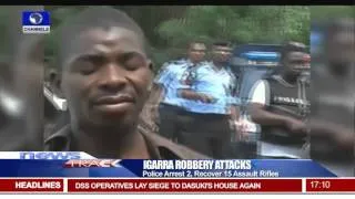 Igarra Robbery Attack: Edo Police Arrest 2 Suspects, Recover 15 Assault Rifles