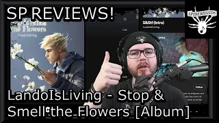 SP REVIEWS LandoIsLiving - Stop & Smell the Flowers #albumreview