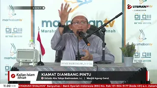 LIVE Kiamat Diambang Pintu - Ust. Abu Yahya Badrusalam, Lc.