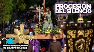 PROCESIÓN DEL SILENCIO | Semana Santa 2023 | Morelia, Michoacán, México