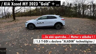 KIA Xceed /MY 2023 /"Gold" /1.5 T-GDi /...doslova čarodej "ALADIN" v motore. Super ! :-)
