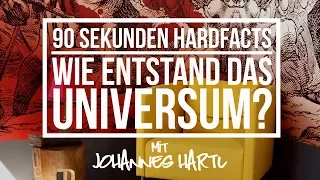 Wie entstand das Universum? - 90 Sekunden Hardfacts mit Johannes Hartl