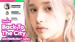 Kep1er - Back To The City (Line Distribution with Color-Coded Lyrics) REQUESTED