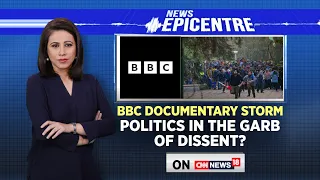 BBC Documentary On Modi: Politics Under Dissent's Garb? | News Epicentre With Marya Shakil | News18