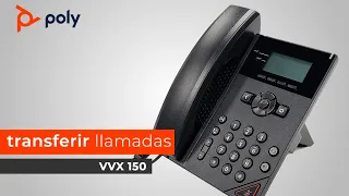 Transferir llamadas con supervisión con el teléfono IP Poly (VVX 150)