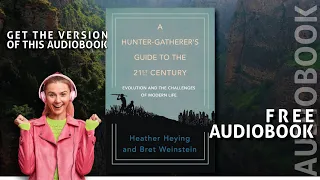 A Hunter-Gatherer's Guide to the 21st Century | Bret Weinstein | Review | AUDIOBOOK