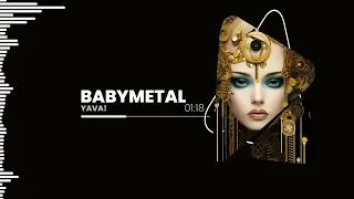 BABYMETAL - YAVA! (METAL GALAXY WORLD TOUR IN JAPAN EXTRA SHOW)
