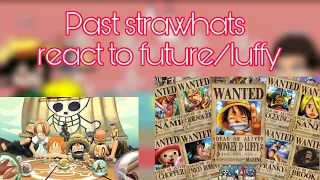 Past strawhats👒 react to|Themselves|Luffy|future/5k:D👒 no repost|