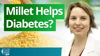 Does Millet Help Diabetes? | The Exam Room