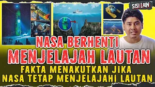 MENGAPA NASA TIDAK BERANI MENJELAJAHI LAUTAN DAN MEMILIH MENJELAJAH LUAR ANGKASA