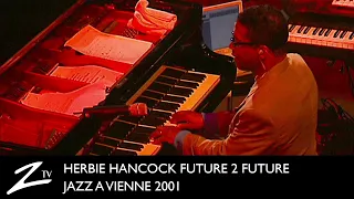 Herbie Hancock Future 2 Future - Rock It - Jazz à Vienne 2001 - LIVE