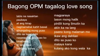 Bagong OPM pinaka sikat 2021 playlist Ibig kanta  OPM love song 2021