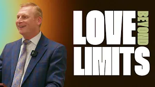 Love Beyond Limits | Pastor George Pirt | West Gate Baptist Church