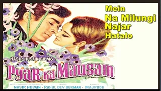 Mai Na Milungi Najar Hatalo | Lata Mangeshkar | Music - R.D. Burman | Film - Pyar Ka Mausam, 1969.