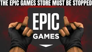 The Epic Games Store is Bad for PC Gaming and Must Be Stopped | Timed Exclusivity is Cancer