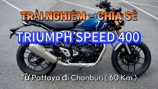 CHẠY THỬ SPEED 400 TẠI THÁI - TRẢI NGHIỆM VÀ CHIA SẺ NHỮNG ẤN TƯỢNG ĐẦU TIÊN