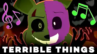 TERRIBLE THINGS • [FNAF Original Song] • AXIE