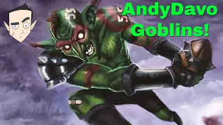 AndyDavo plays Goblins!! No - REALLY!