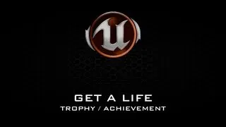 Unreal Tournament 3 - Get a Life Trophy/Achievement
