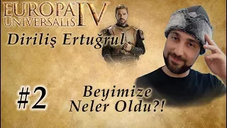 Beyimize Neler Oldu?! | Europa Universalis 4 | Diriliş Ertuğrul - Bölüm 2