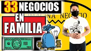 33 IDEAS DE NEGOCIOS FAMILIARES