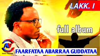 Faarfataa Abarraa Guddataa Lakk. 1ffaa album guutuu! Singer Abera Gudeta VOL.I full album! @abdii60