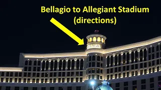 How Do I Get from Bellagio to Allegiant Stadium? -- Directions on the Las Vegas Strip