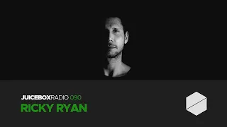 Juicebox Radio 090 - Ricky Ryan