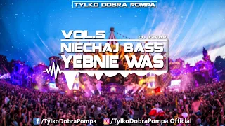✪ Niechaj Bass Yebnie Was Vol.5 ✪ DJ IGNAK ✪ Najlepsza Muzyka Na Impreze 2019 ✪ Tylko Dobra Pompa ✪