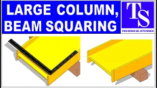 Beam, Column- Squaring tutorial for fitters. structural fabrication tips and tricks.