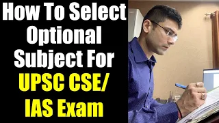 How To Select Optional Subject For UPSC CSE/ IAS Exam