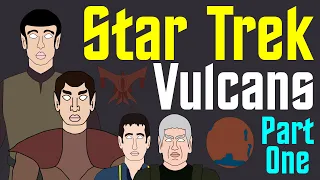 Star Trek: History of the Vulcans (Part 1 of 2)