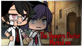 The Vampire Doctor Marked Me | Gacha Life Mini Movie