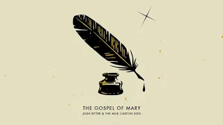 Josh Ritter & The Milk Carton Kids - The Gospel of Mary (Audio)