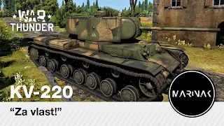 War Thunder CZ #66 │ KV-220 │ Za vlast!