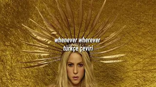 Shakira - Whenever Wherever (Türkçe Çeviri)