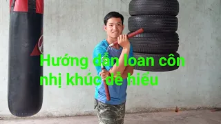 Hướng dẫn 3 kỹ thuật loan côn dễ hiểu _Toankungfu