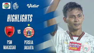 Highlights - PSM Makassar VS Persija Jakarta | BRI Liga 1