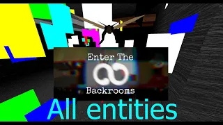 Enter the Backrooms: all entities as of R-IV beta V