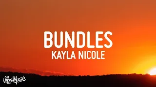 Kayla Nicole - BUNDLES (Lyrics) ft. Taylor Gilz | Go bad b, go bad b, go | Lyrics Point