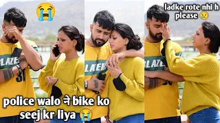 prank on girlfriend || police ने bike ko seej kr liya 😭  ( gone extremely wrong ) veer Samrat vlog